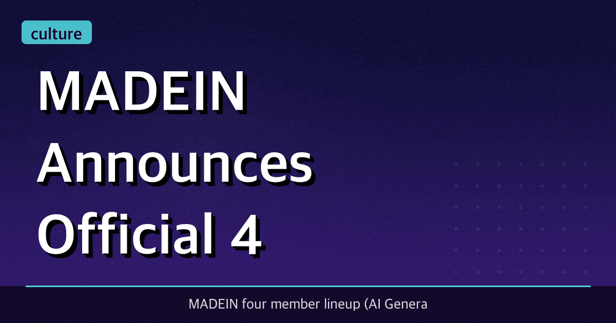 MADEIN Announces Official 4-Member Lineup + Member Profiles + Future Plans after Departures