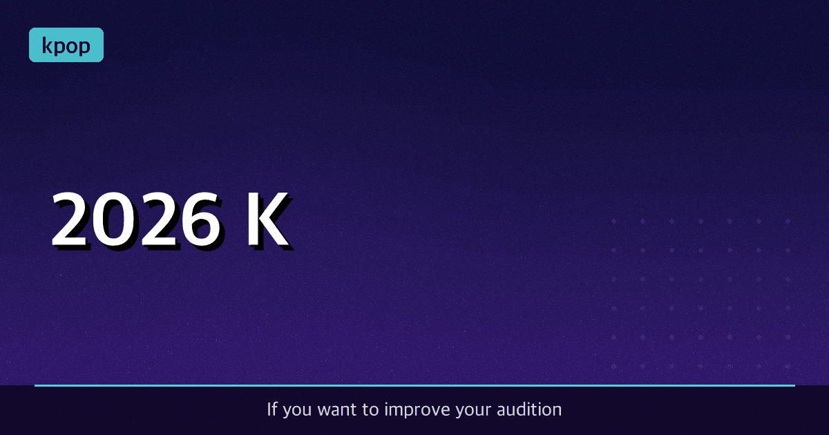 2026 K-POP Audition 30-Second Self-Introduction Template (With Practical Examples)