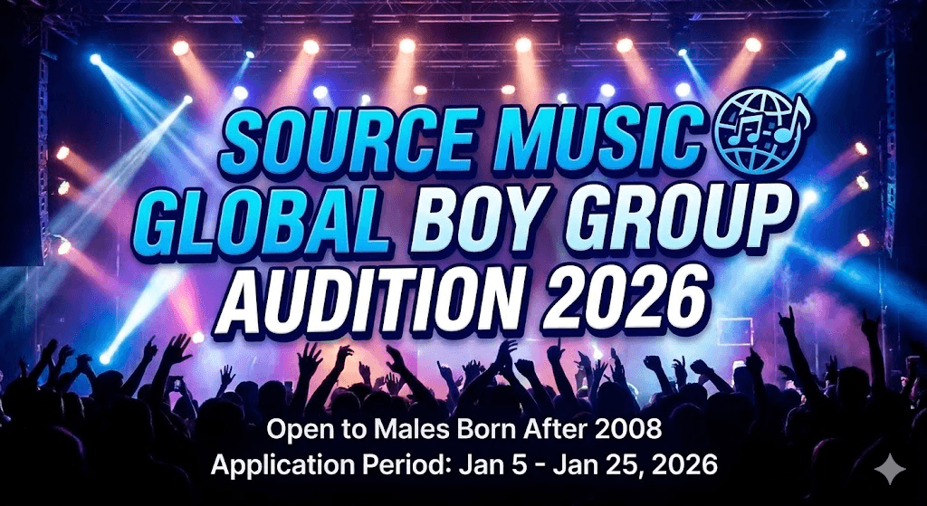 Apply 1st KPOP Audition 2026 - SOURCE MUSIC 2026 Global Boy Audition