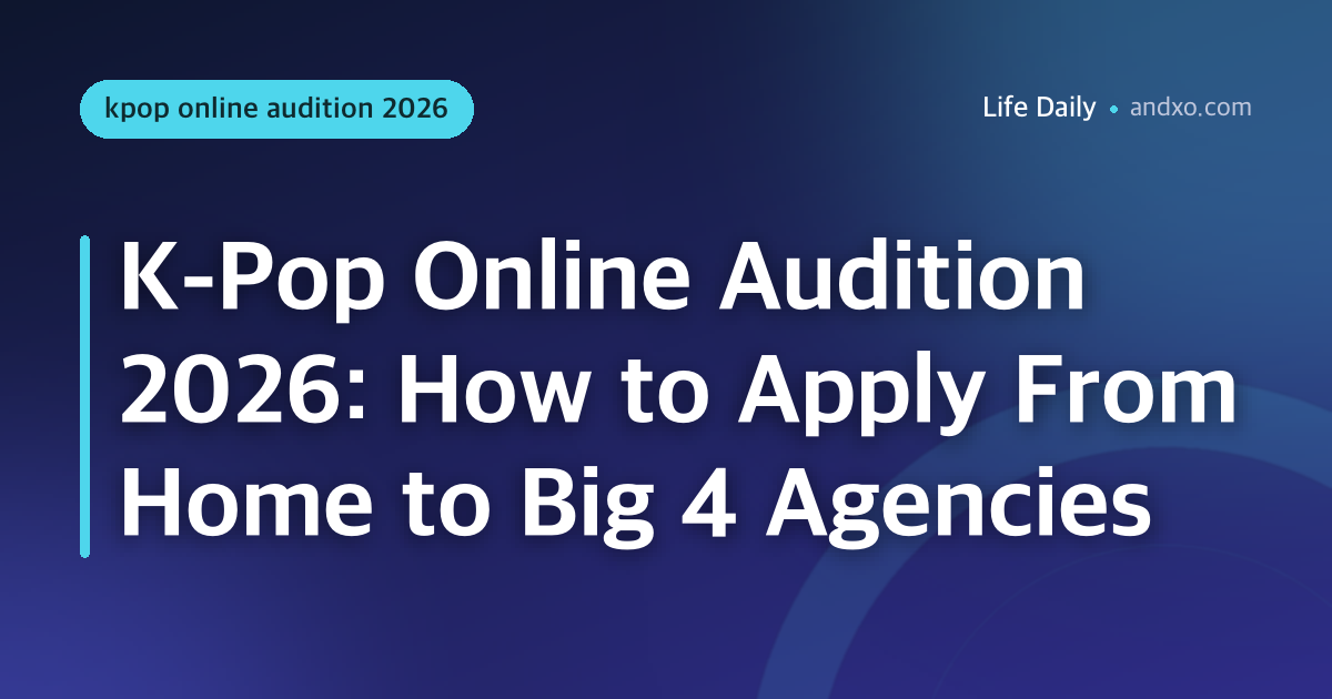 K-Pop Online Audition 2026: How to Apply From Home to Big 4 Agencies
